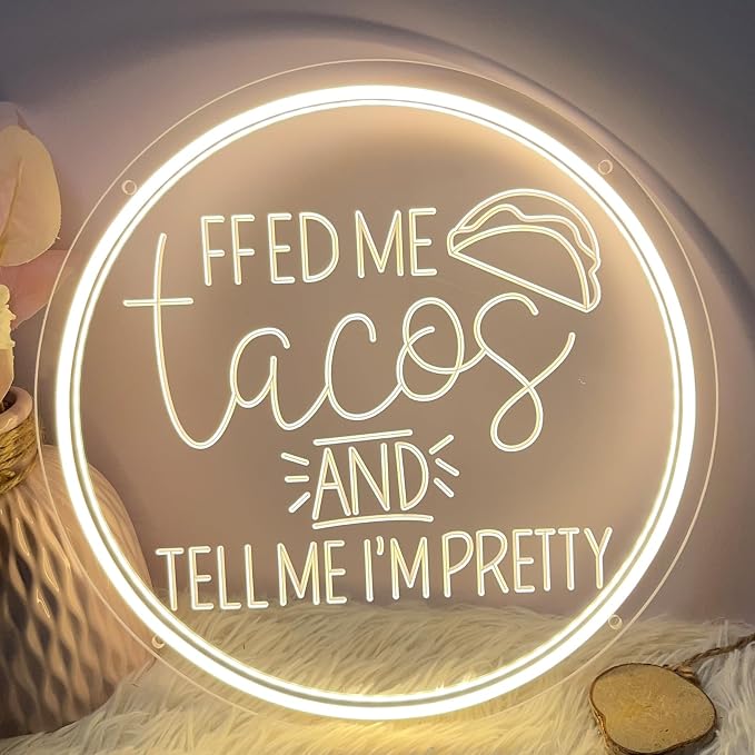 Neon Sign Feed Me Tacos and Tell Me I’m Pretty - Image 6