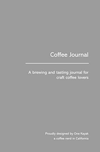 Coffee Journal: for specialty coffee lovers, your personal brewing and tasting by Unknown