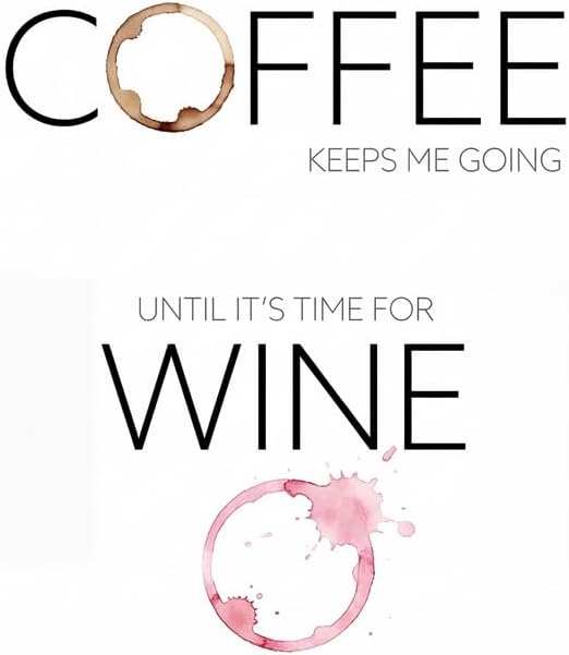 Lawrence Williams Designs Coffee and Wine Quote Poster by LawrenceWilliamsDesigns