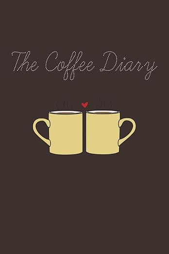 My Coffee Diary: Coffee Tasting Journal: Coffee Log Book by Unknown