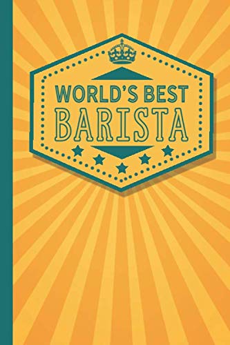 World's Best Barista: Notebook Journal by Unknown