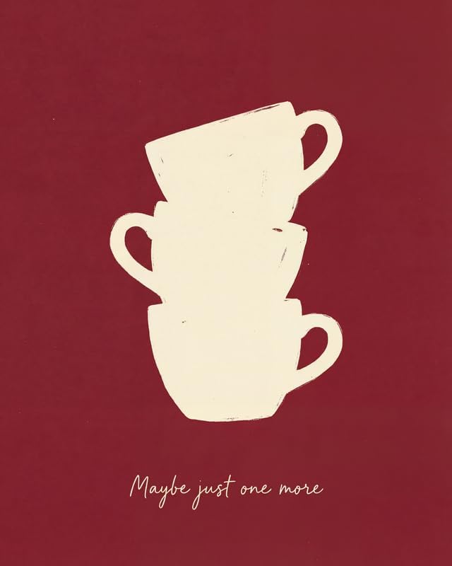 Lawrence Williams Designs Maybe Just One More Coffee Poster by LawrenceWilliamsDesigns