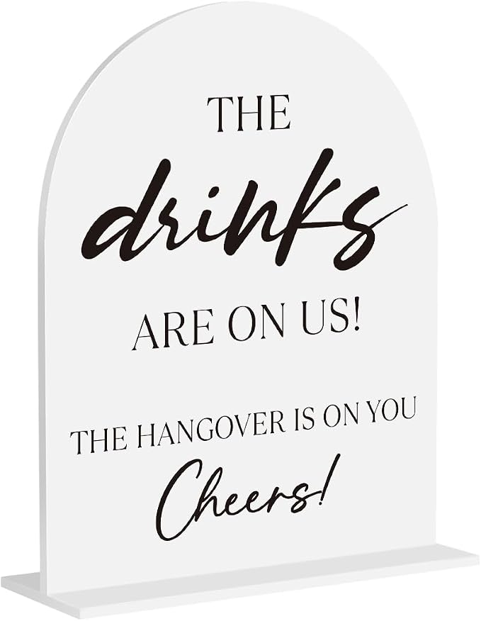 The Drinks Are On Us Acrylic Sign, Open Bar Sign, Wedding Engagement Bridal by Unknown