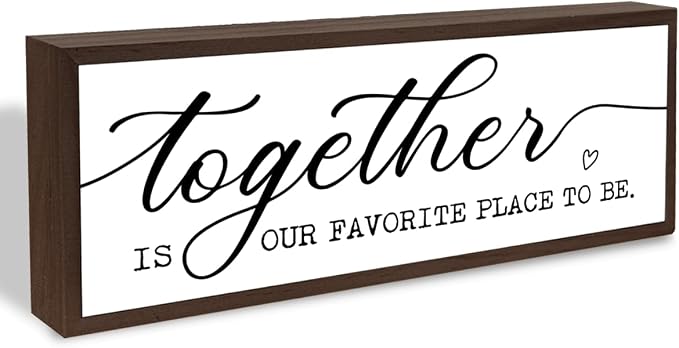 Together is Our Favorite Place to Be Sign, Inspirational Decor by BQL