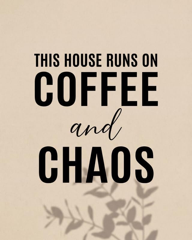 Lawrence Williams Designs This House Runs on Coffee and Chaos Poster by LawrenceWilliamsDesigns
