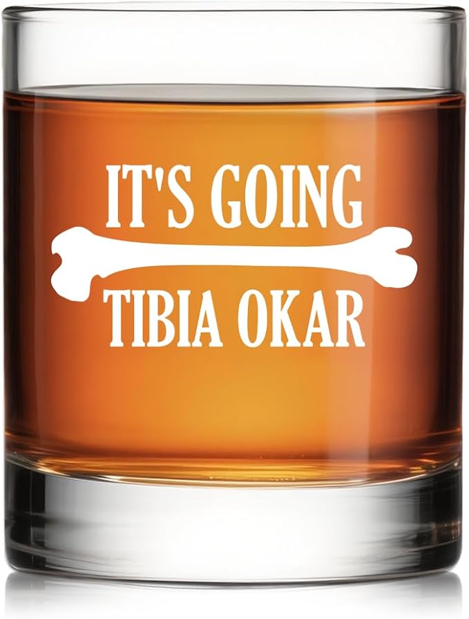 It's Going Tibia Okar Whiskey Glass, Funny Birthday Christmas Gifts by Pishovi