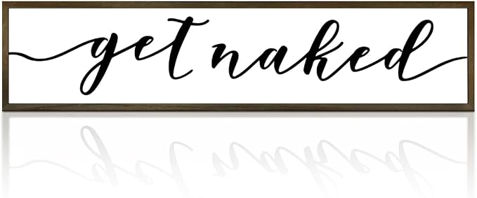 Funny Restroom Decor, Get Naked Sign by Unknown