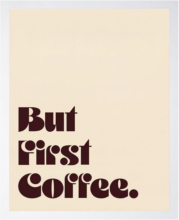 Lawrence Williams Designs But First Coffee Poster by LawrenceWilliamsDesigns