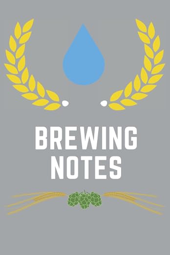Brewing Notes: A Lined Notebook by Unknown