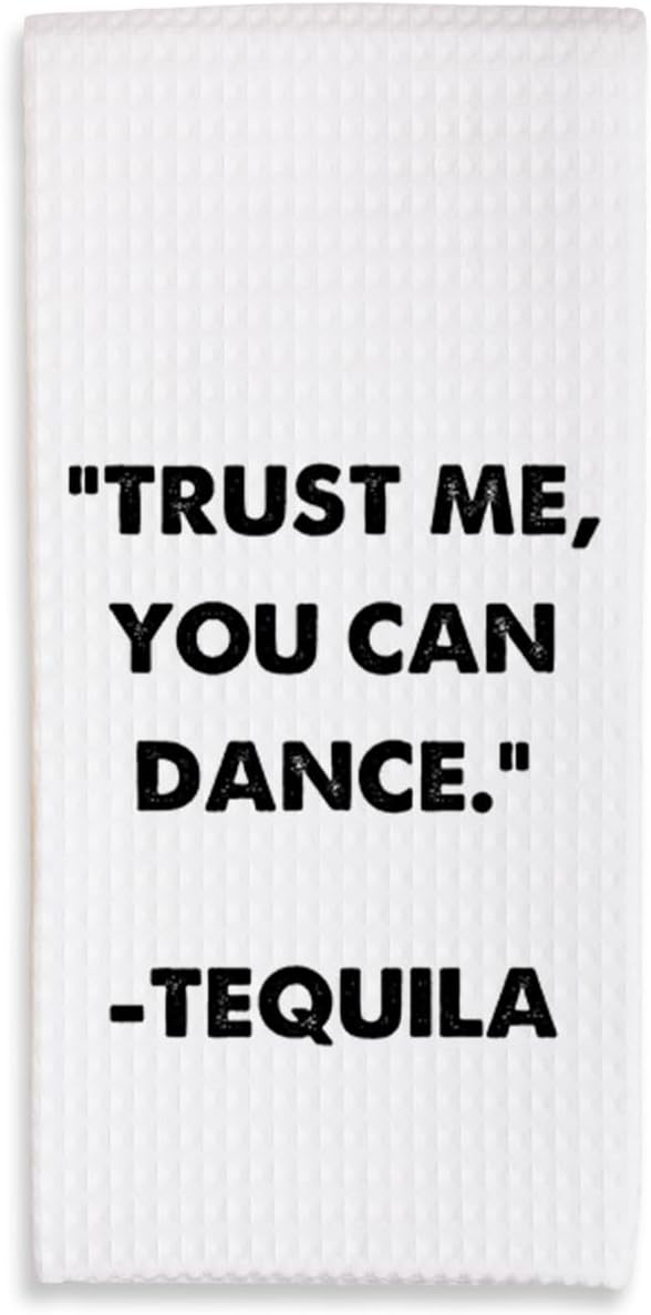 Kitchen Towels - ''Trust Me You Can Dance'' Tequila- 16 x 24 Inches Kitchen by KPTQO
