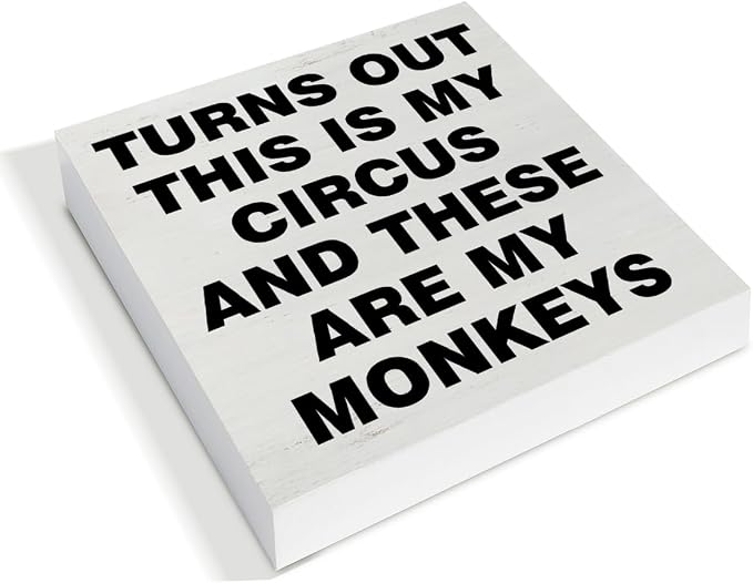 Office Desk Decor Funny Turns Out This Is My Circus Wood Block Sign Decor - Image 3