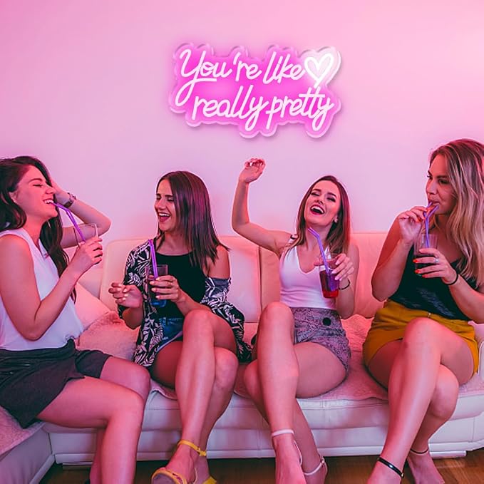 You're Like Really Pretty Neon Sign, Neon Signs - Image 9