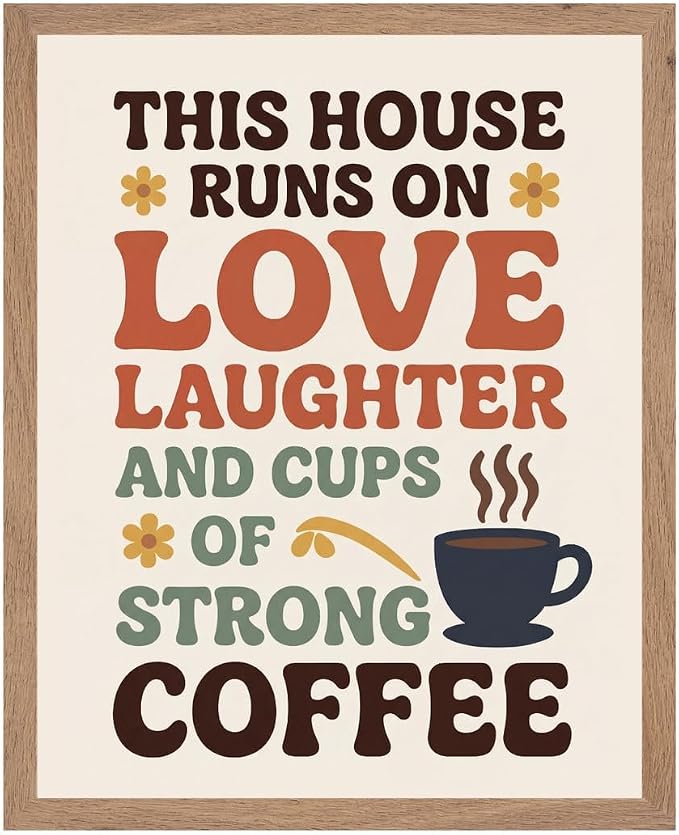 Lawrence Williams Designs This House Runs on Love Laughter and Strong Coffee by LawrenceWilliamsDesigns