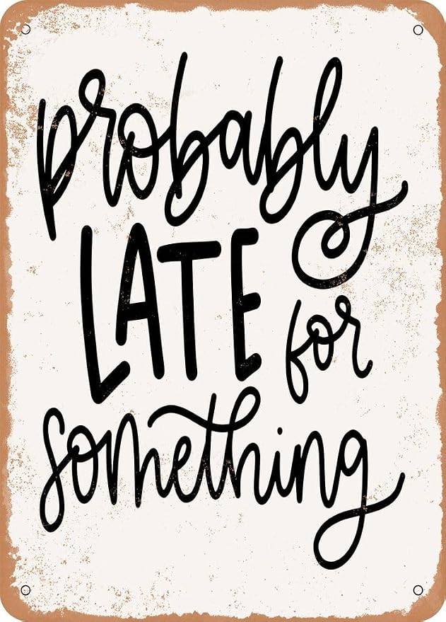 Probably Late for Something by Unknown
