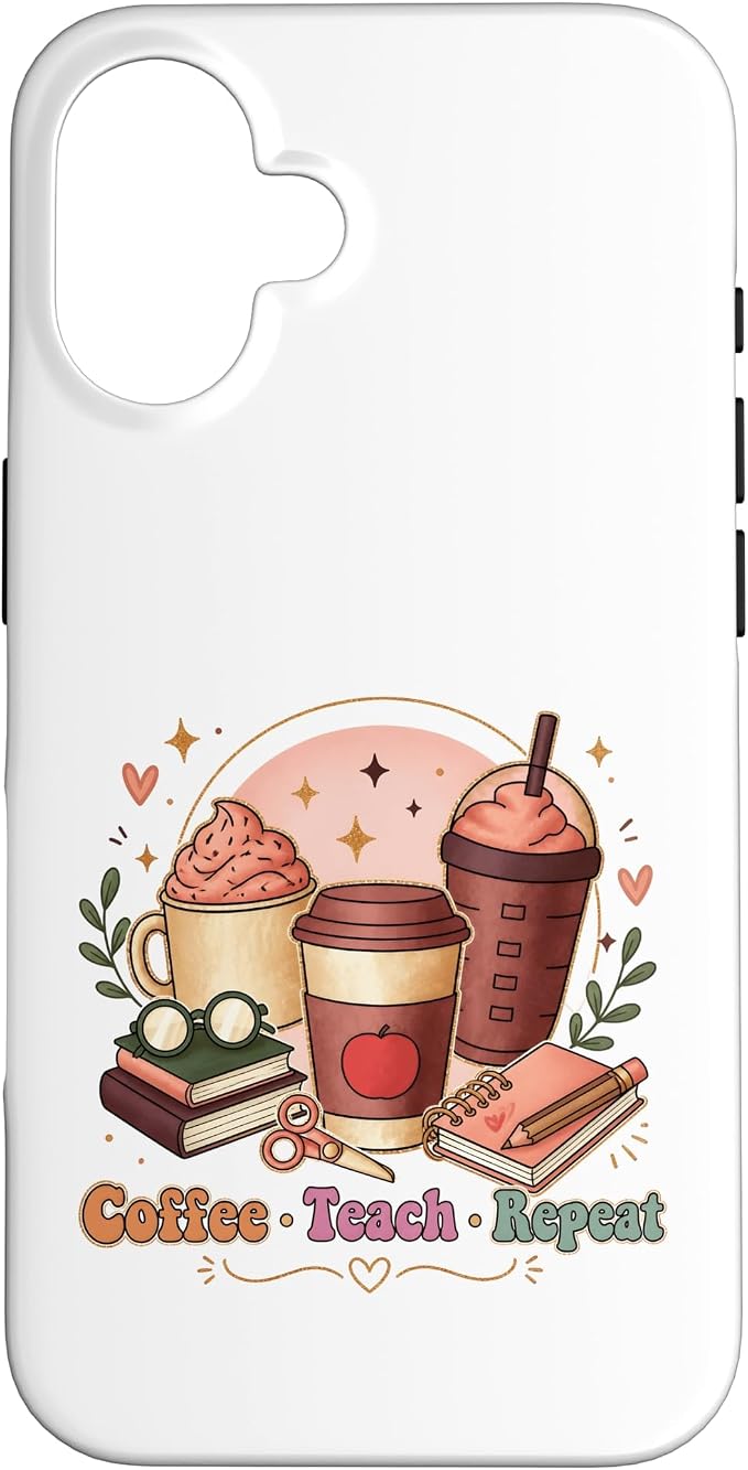 Coffee Teach Repeat Teacher Daily Routine Design Case by Unknown