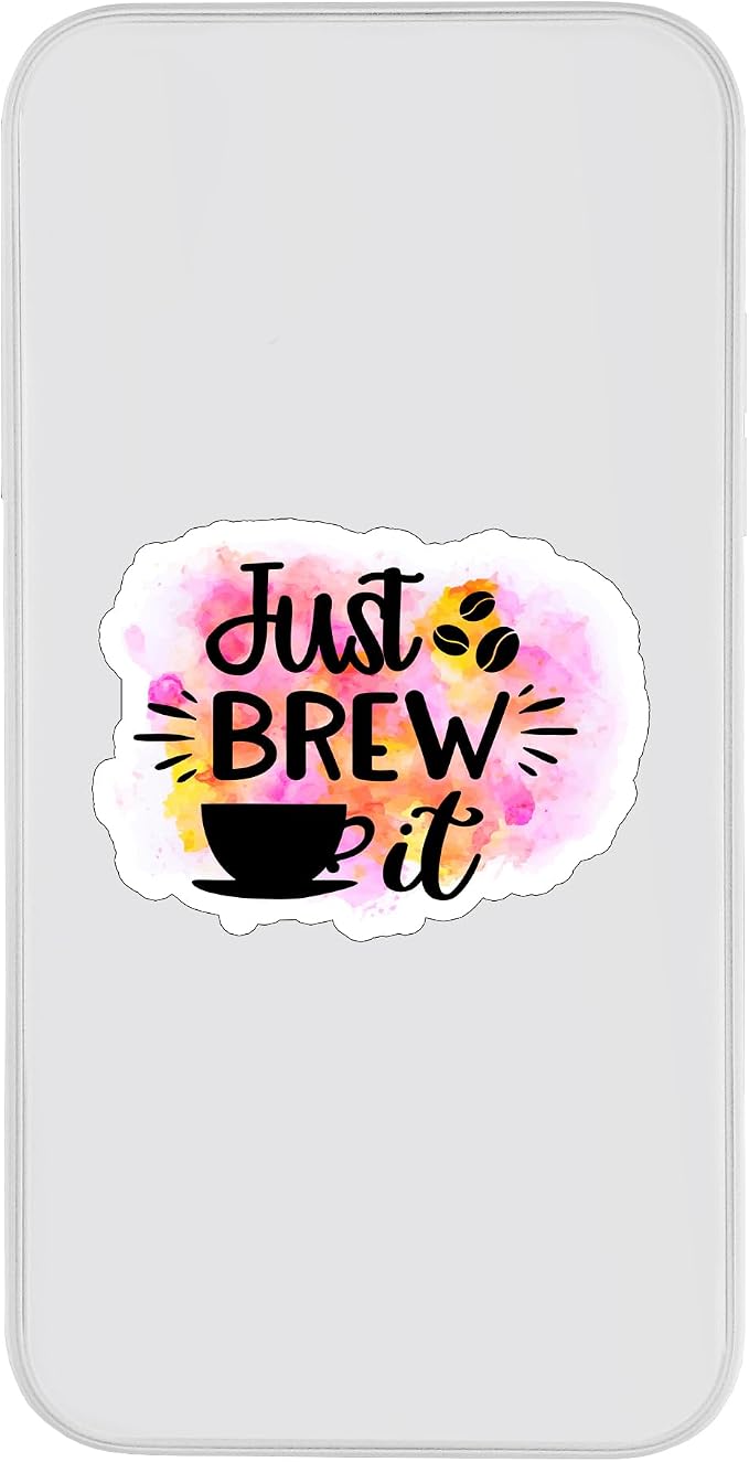 Just Brew It Coffee Sticker for Phone Tablet Laptop Car Truck Window | 4" - Image 3