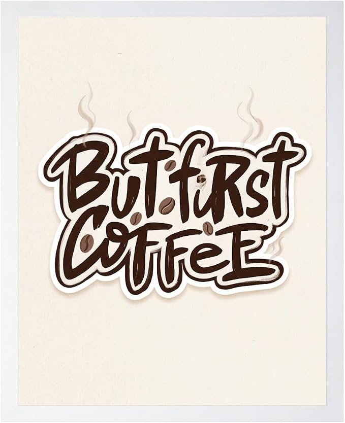 Lawrence Williams Designs But First Coffee Poster by LawrenceWilliamsDesigns