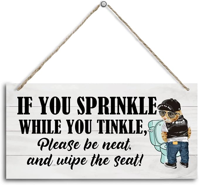 Funny Toilet Wood Decor Sign, If You Sprinkle While You Tinkle Please Be Neat by HALUOSI