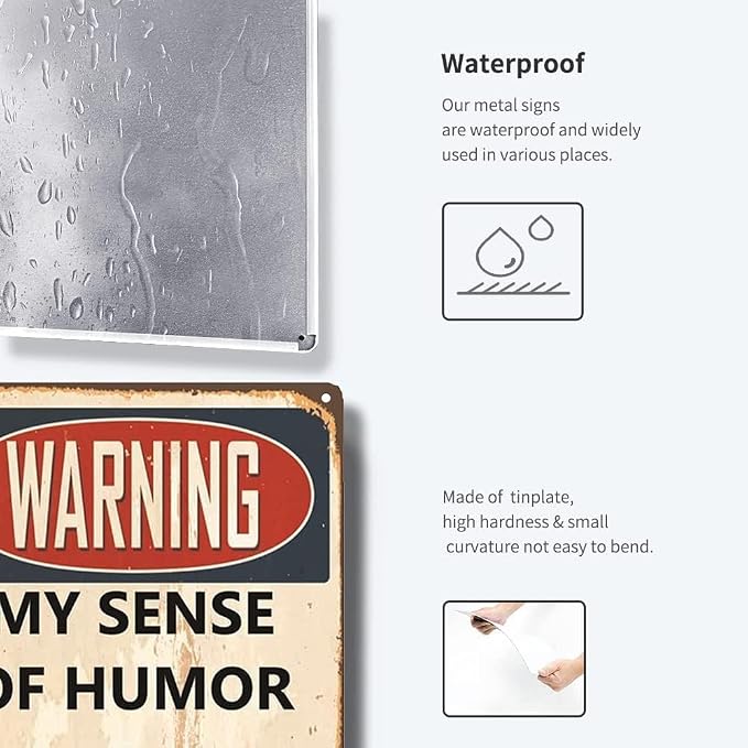 Funny Sarcastic Metal Signs, Warning My Sense Of Humor Might Hurt Your Feelings - Image 3