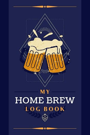 My Home Brew Log Book: A Beer Recipe Journal to Track & Document Ingredients by Unknown