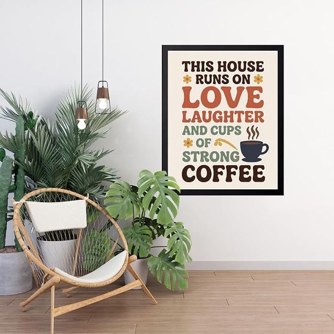 Lawrence Williams Designs This House Runs on Love Laughter and Strong Coffee - Image 4