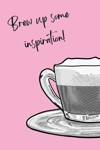 9x6 Lined Journal Organiser | Brew up inspiration Coffee Design Pink by Unknown