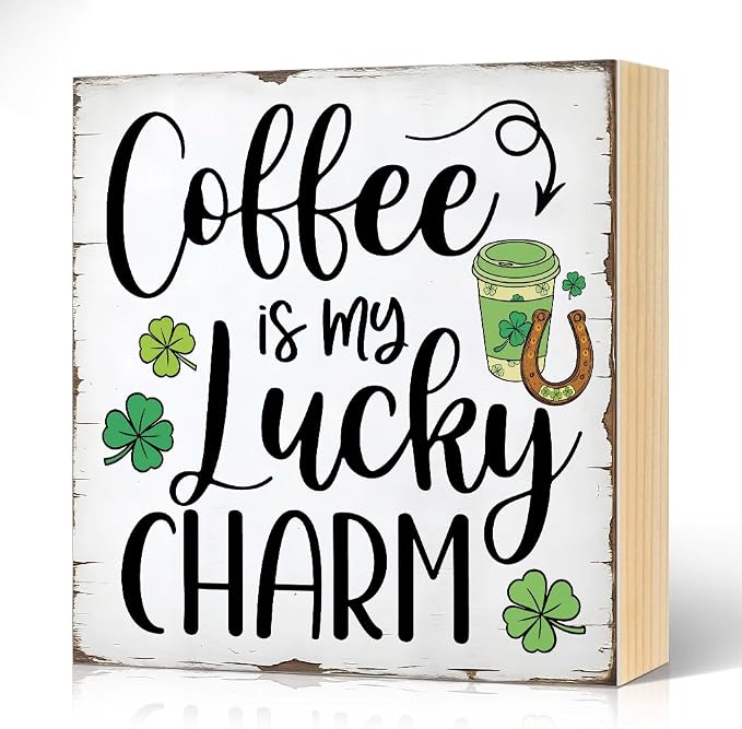 Coffee Is My Lucky Charm Wood Block Plaque Box Sign by Unknown