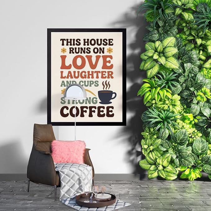 Lawrence Williams Designs This House Runs on Love Laughter and Strong Coffee - Image 7