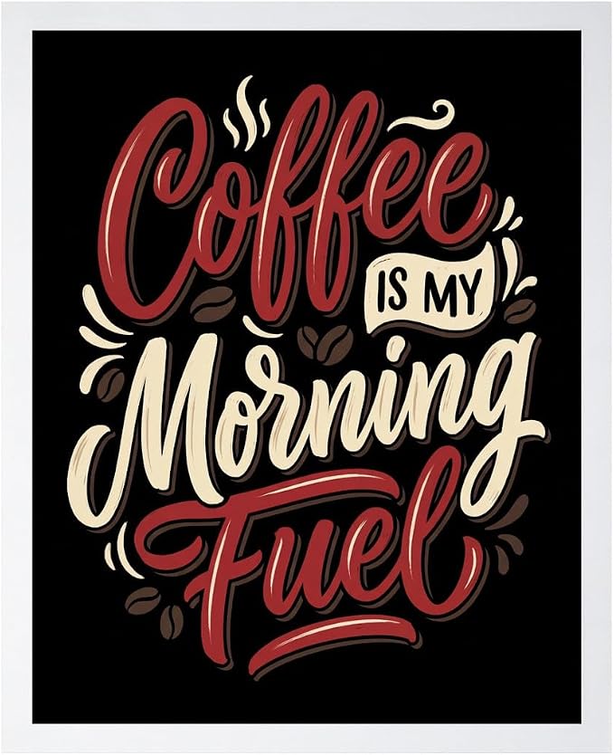 Lawrence Williams Designs Coffee Is My Morning Fuel Poster by LawrenceWilliamsDesigns