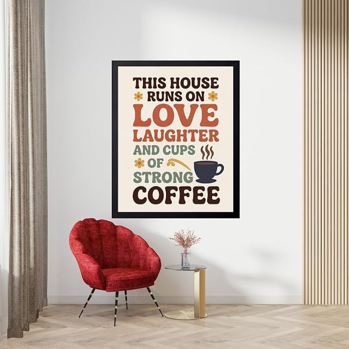 Lawrence Williams Designs This House Runs on Love Laughter and Strong Coffee - Image 3