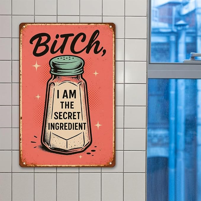 Bitch I Am The Secret Ingredient Sign Vintage Funny Cooking Metal Tin Sign 8×12 - Image 6
