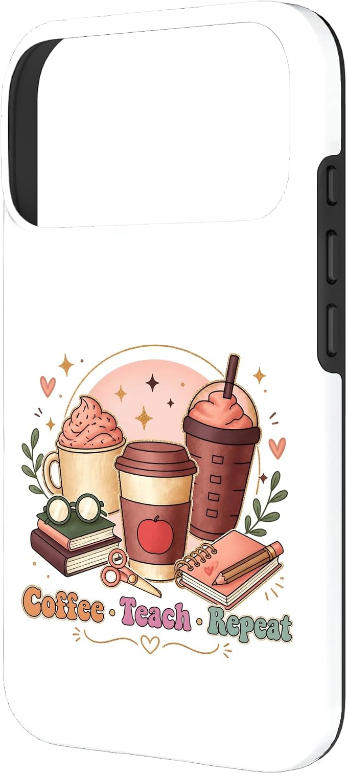 Coffee Teach Repeat Teacher Daily Routine Design Case - Image 2