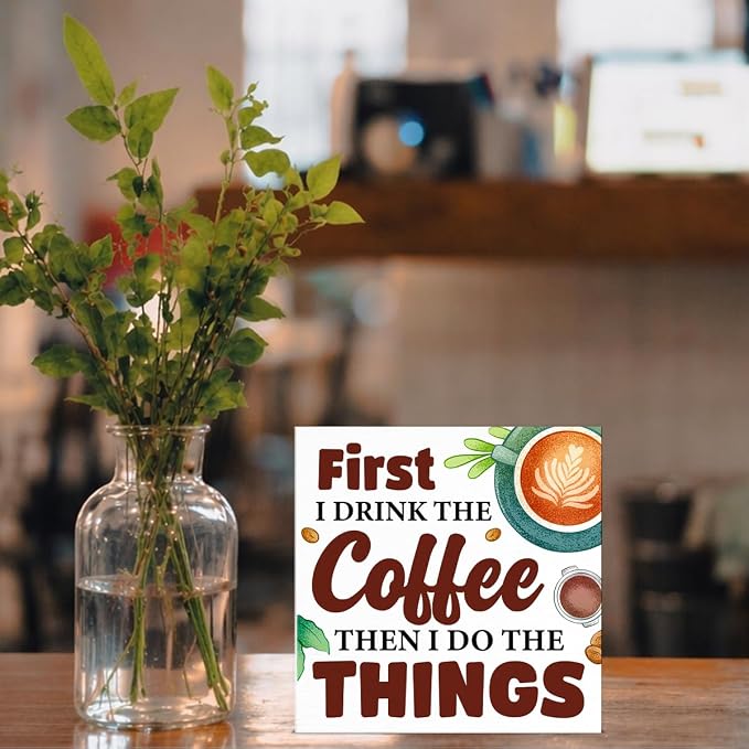 Coffee Bar Decor Wooden Sign, Funny Coffee Table Decor, First I Drink The - Image 5