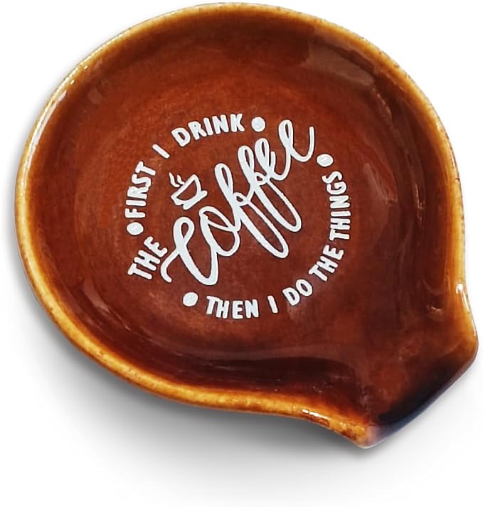 Funny Coffee Quote First I Drink The Coffee Then I Do The Things Ceramic Spoon - Image 3