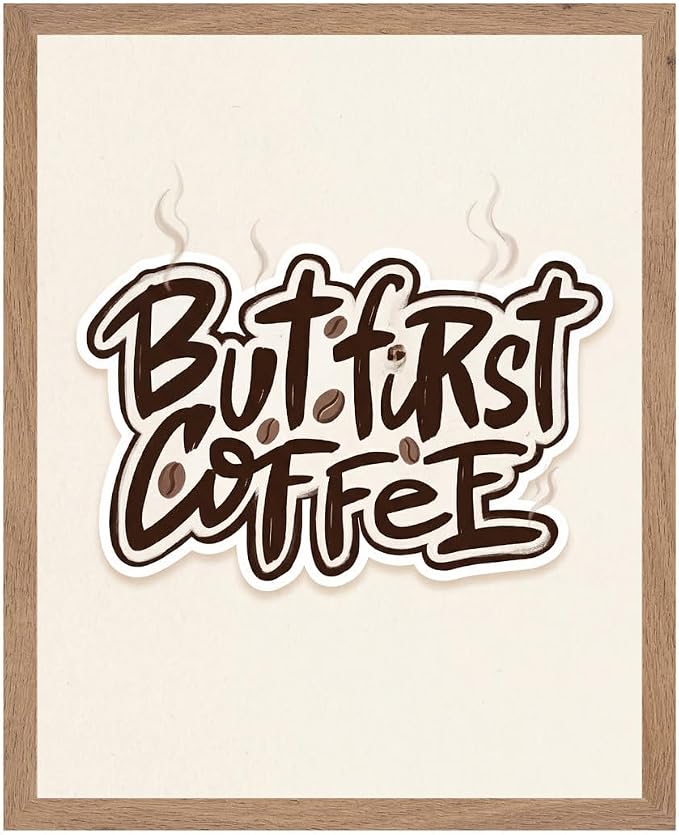 Lawrence Williams Designs But First Coffee Poster by LawrenceWilliamsDesigns