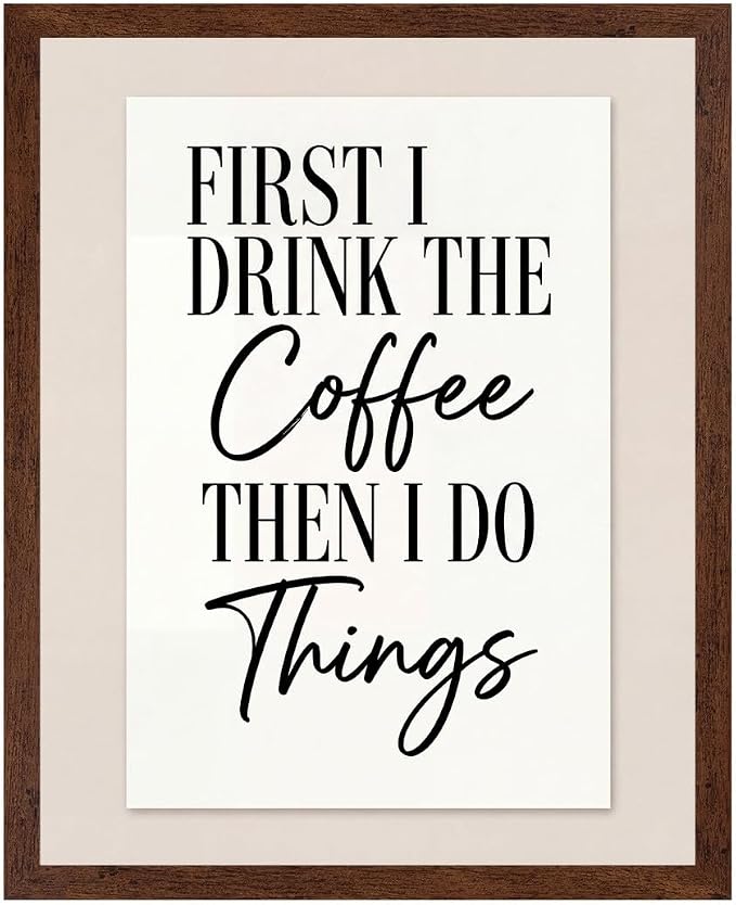 Lawrence Williams Designs First I Drink the Coffee Then I Do Things Poster by LawrenceWilliamsDesigns