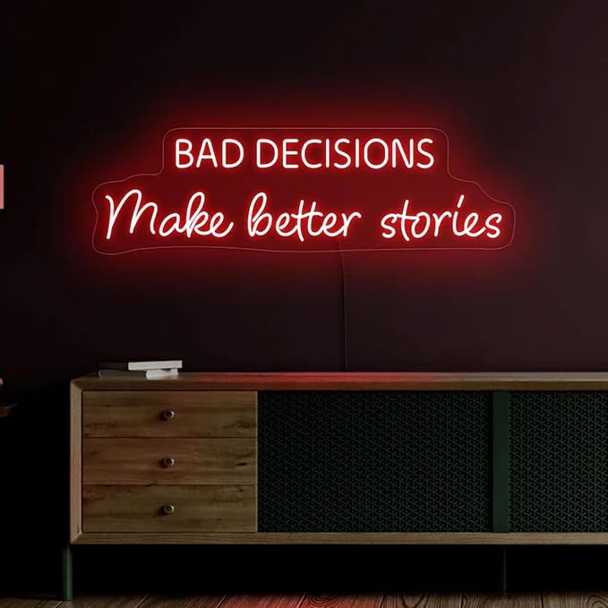 Bad Decisions Make Good Stories LED Light Sign, Personalized Motivational Neon by ANROOMZI