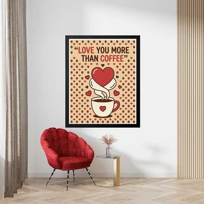 Lawrence Williams Designs Love You More Than Coffee Poster - Image 4