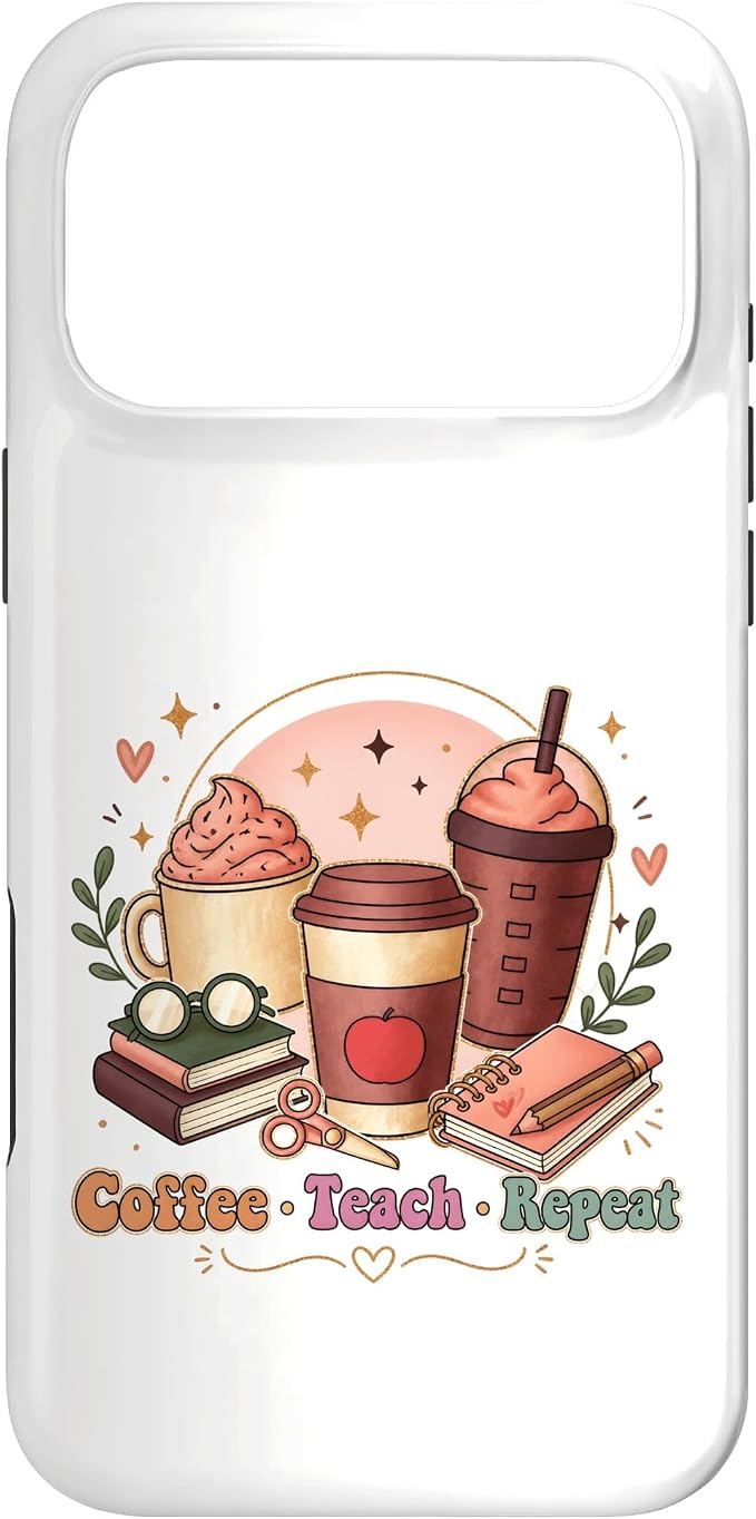 Coffee Teach Repeat Teacher Daily Routine Design Case by Unknown