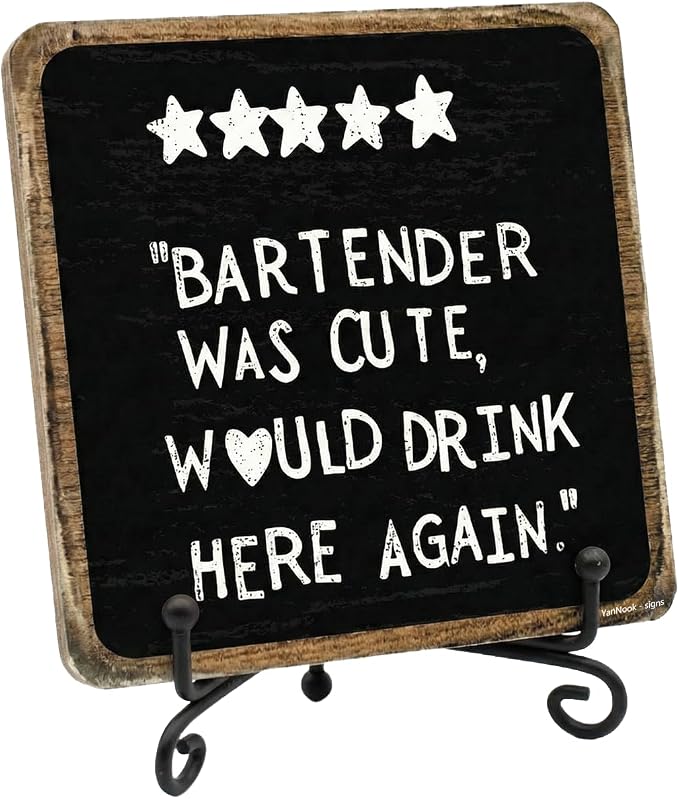 5x5 Inch Bar Signs for Home Bar – “Bartender Was Cute, Would Drink Here Again” by YanNookSigns