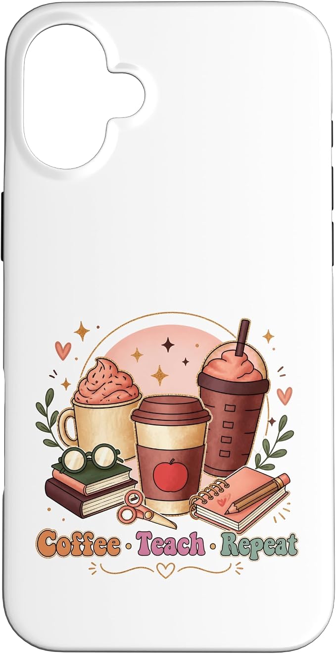 Coffee Teach Repeat Teacher Daily Routine Design Case by Unknown