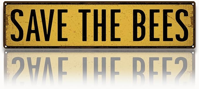 Bee Farm Decor, Save the Bees Sign, Rusty Metal Tin Signs 15.8x4 inches by Unknown