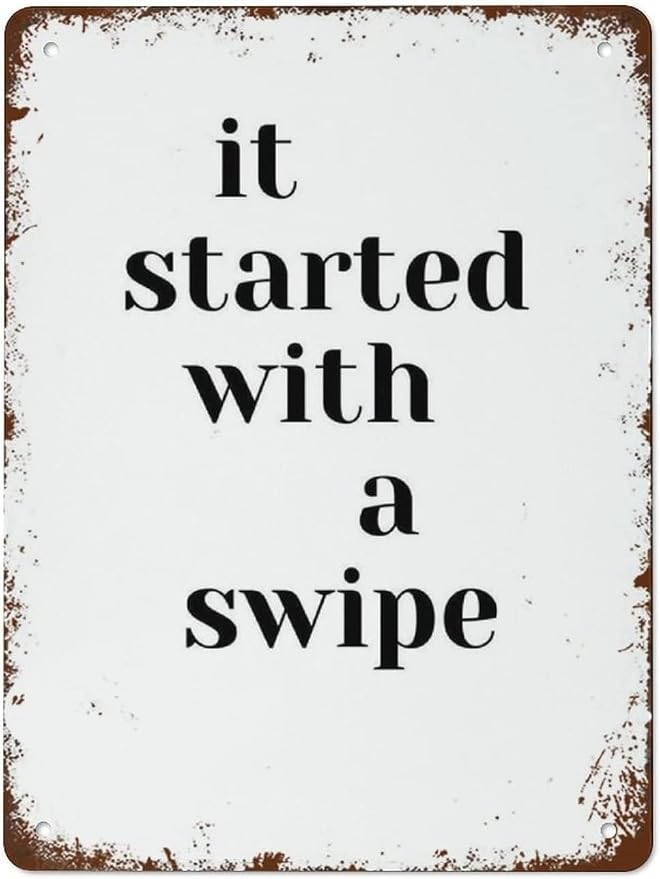 It Started With A Swipe Art Tinder Poster Wall Love Quotes Metal Sign by Unknown