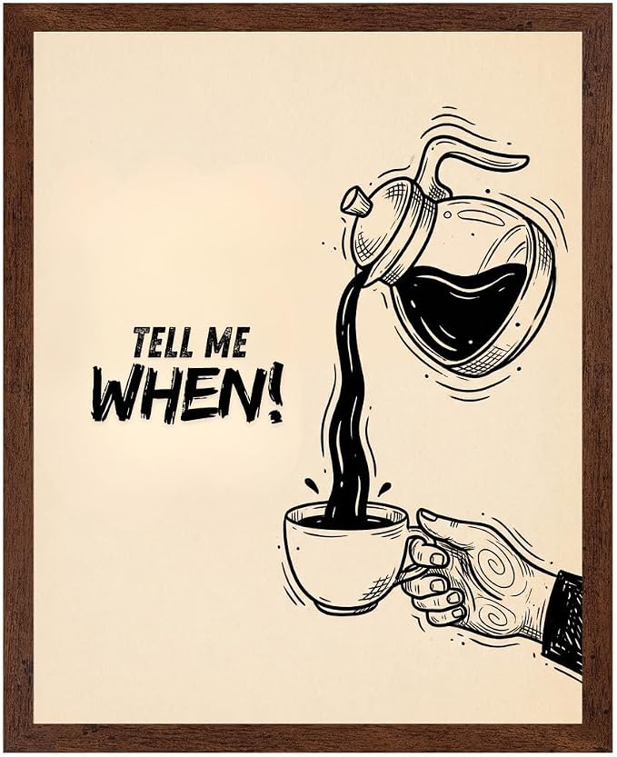 Lawrence Williams Designs Tell Me When Coffee Poster by LawrenceWilliamsDesigns