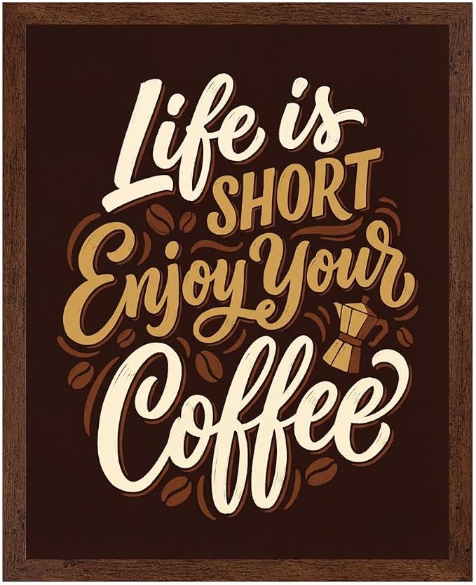 Lawrence Williams Designs Life Is Short Enjoy Your Coffee Poster by LawrenceWilliamsDesigns