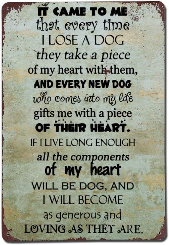 Pet Loss Gift It Came To Me That Every Time I Lose A Dog Metal Sign by Unknown