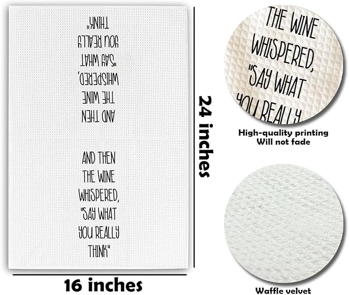 Kitchen Towels - And Then The Wine Whispered Say What You Really Think - 16 x - Image 2