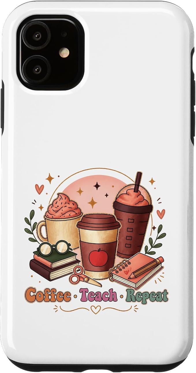 Coffee Teach Repeat Teacher Daily Routine Design Case by Unknown