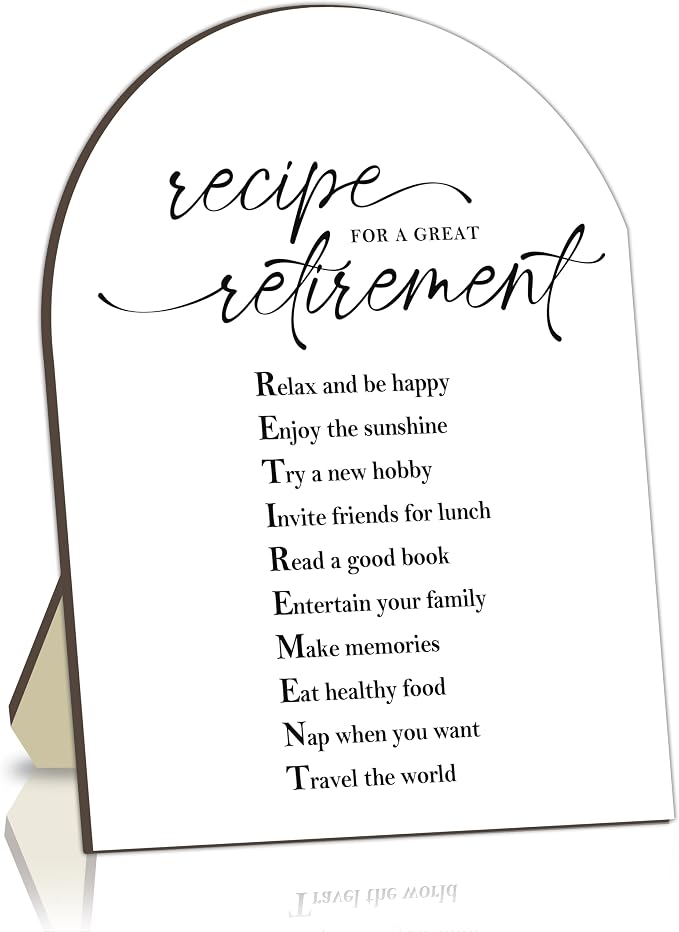 Retirement Sign, Recipe for Retirement, Retirement rules Station Sign, by Unknown