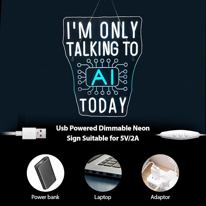 I'm Only Talking to AI Today Neon Signs - Image 5